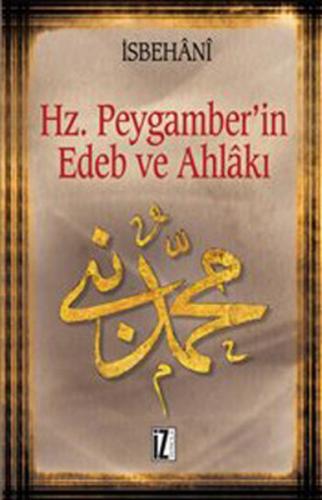 Hz. Peygamber'in Edeb ve Ahlakı %15 indirimli Ebu'ş-Şeyh el-İsbehânî