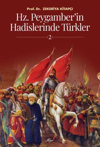 Hz.Peygamber'in Hadislerinde Tu¨rkler-2 %12 indirimli Zekeriya Kitapçı