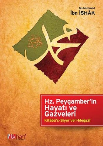 Hz.Peygamber'in Hayatı ve Gazveleri Kitabü's-Siyer ve'l-Megazi %18 ind