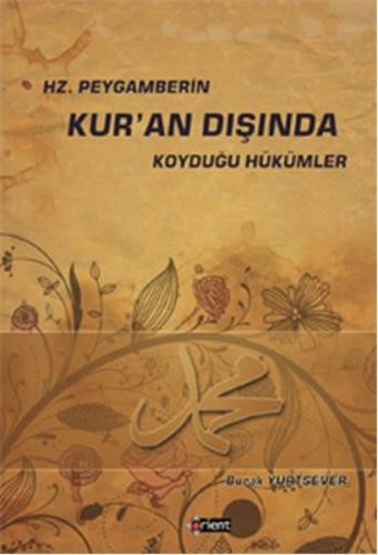 Hz. Peygamberin Kur'an Dışında Koyduğu Hükümler Burak Yurtsever