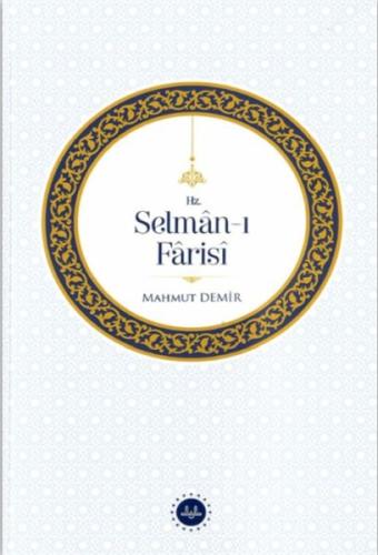 Hz. Selman-ı Farisi Doç. Dr. Mahmut Demir