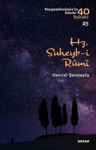 Hz.Suheyb-i Rumi - Peygamberimiz'in İzinde 40 Sahabi - 25 %18 indiriml