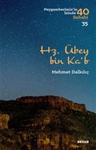 Hz. Übey bin Ka'b - Peygamberimiz'in İzinde 40 Sahabi - 35 %18 indirim