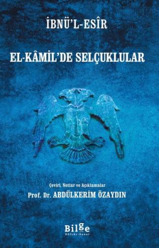 İbnü’l-Esîr El-Kâmil’de Selçuklular %14 indirimli İbnü’l-Esîr