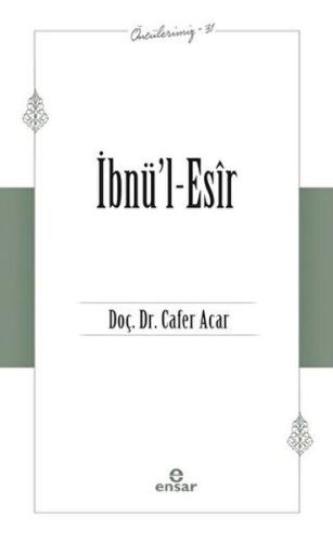 İbnü’l-Esir (Öncülerimiz-31) %18 indirimli Cafer Acar