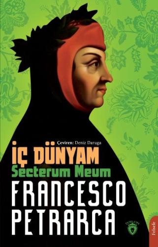 İç Dünyam (Secretum Meum) %25 indirimli Francesco Petrarca