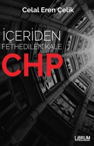 İçeriden Fethedilen Kale CHP Celal Eren Çelik