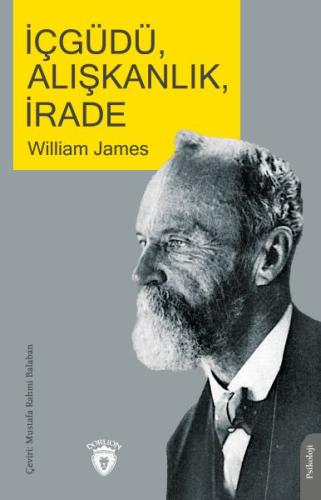 İçgüdü, Alışkanlık, İrade %25 indirimli William James