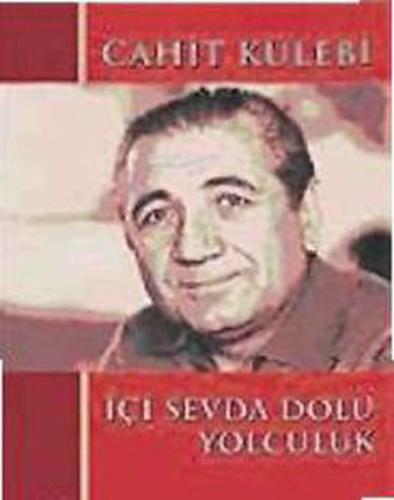 İçi Sevda Dolu Yolculuk %15 indirimli Cahit Külebi