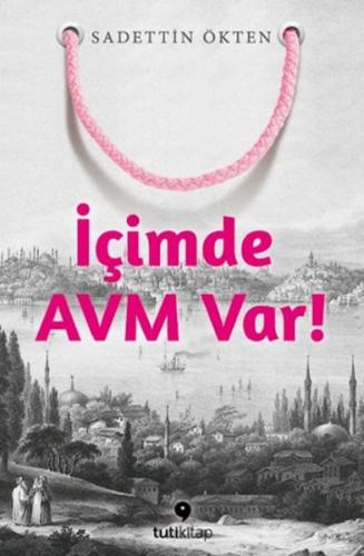 İçimde Avm Var! Sadettin Ökten