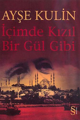 İçimde Kızıl Bir Gül Gibi %10 indirimli Ayşe Kulin