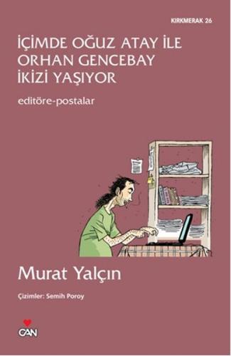 İçimde Oğuz Atay ile Orhan Gencebay İkizi Yaşıyor Editöre Postalar Mur