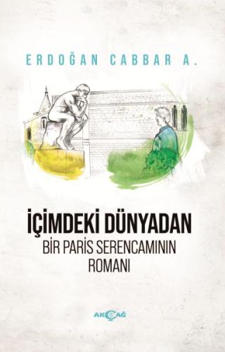 İçimdeki Dünyadan Bir Paris Serencamının Romanı %15 indirimli Erdoğan 