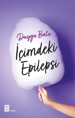 İçimdeki Epilepsi %10 indirimli Duygu Batu