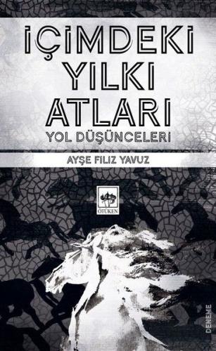 İçimdeki Yılkı Atları - Yol Düşünceleri %19 indirimli Ayşe Filiz Yavuz