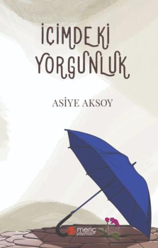 İçimdeki Yorgunluk %25 indirimli Asiye Aksoy