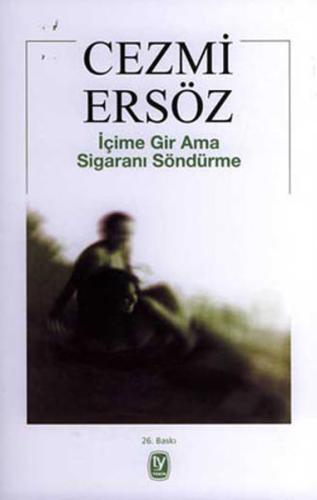 İçime Gir Ama Sigaranı Söndürme Cezmi Ersöz