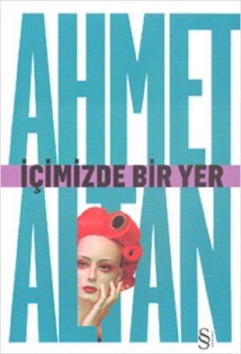 İçimizde Bir Yer Ahmet Altan