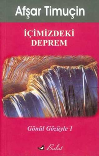 İçimizdeki Deprem Gönül Gözüyle Afşar Timuçin