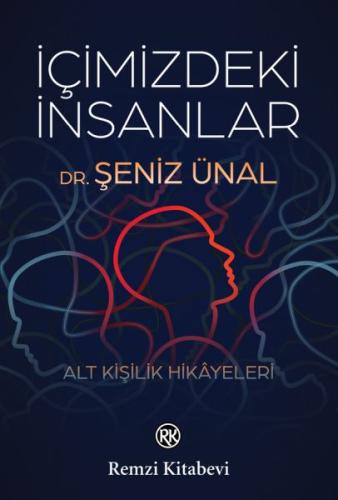 İçimizdeki İnsanlar - Alt Kişilik Hikâyeleri %13 indirimli Şeniz Ünal