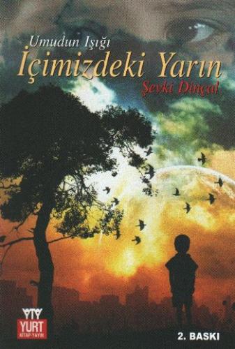 İçimizdeki Yarın (Umudun Işığı) Şevki Dinçal