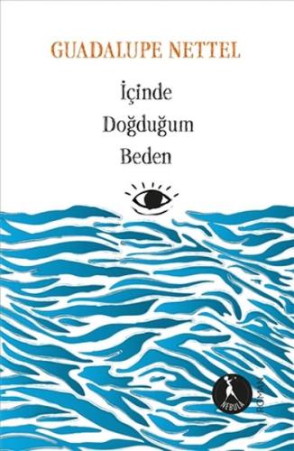 İçinde Doğduğum Beden %16 indirimli Guadalupe Nettel