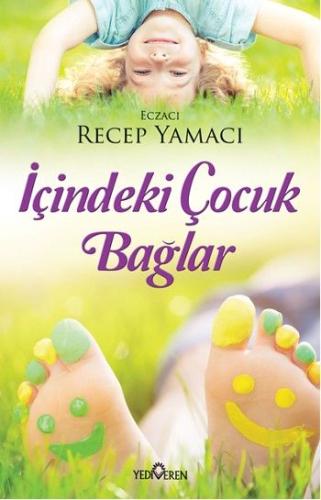 İçindeki Çocuk Bağlar %20 indirimli Recep Yamacı