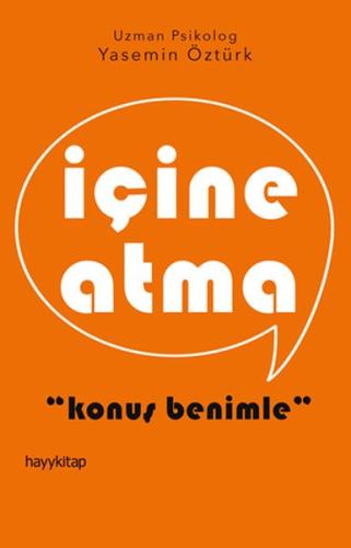 İçine Atma - Konuş Benimle Yasemin Öztürk