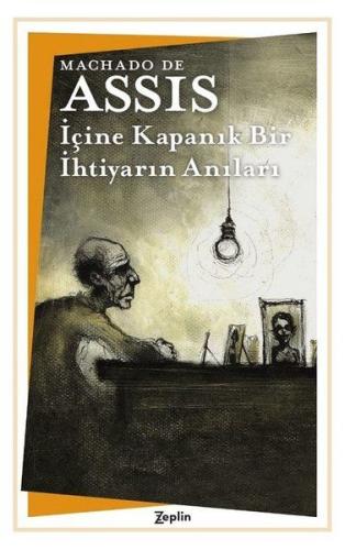 İçine Kapanık Bir İhtiyarın Anıları Machado De Assis