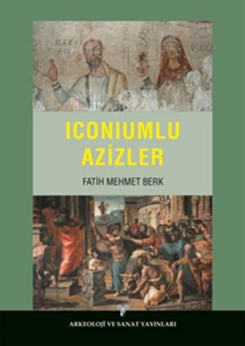 Iconiumlu Azizler Fatih Mehmet Berk