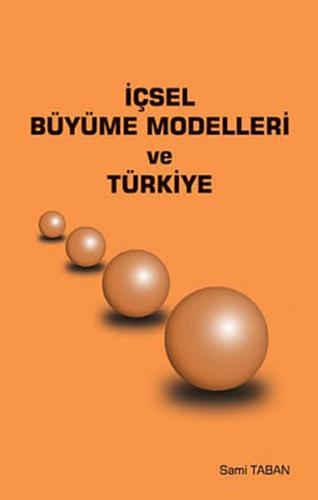 İçsel Büyüme Modelleri ve Türkiye Sami Taban