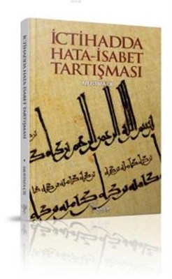 İctihadda Hata-İsabet Tartışması %20 indirimli Mustafa Çil