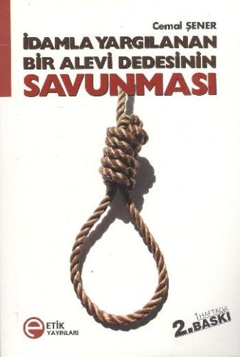 İdamla Yargılanan Bir Alevi Dedesinin Savunması Cemal Şener