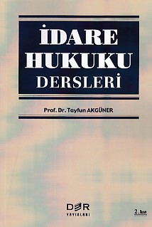 İdare Hukuku Dersleri Tayfun Akgüner