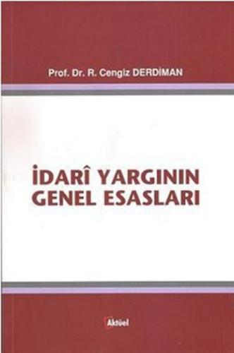 İdari Yargının Genel Esasları Ramazan Cengiz Derdiman