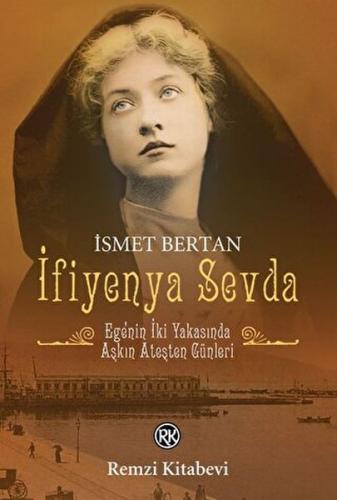 İfiyenya Sevda - Ege'nin İki Yakasında Aşkın Ateşten Günleri %13 indir