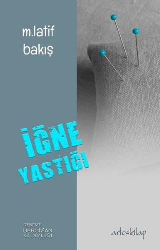 İğne Yastığı M. Latif Bakış