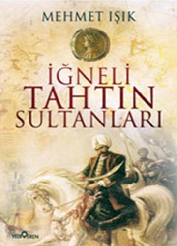 İğneli Tahtın Sultanları Mehmet Işık