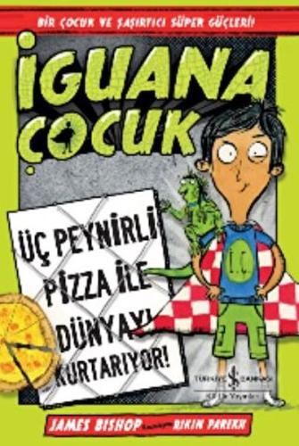 İguana Çocuk - Üç Peynirli Pizza İle Dünyayı Kurtarıyor! %31 indirimli