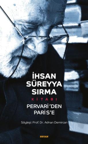 İhsan Süreyya Sırma Kitabı - Pervari'den Paris'e - Ciltsiz %18 indirim