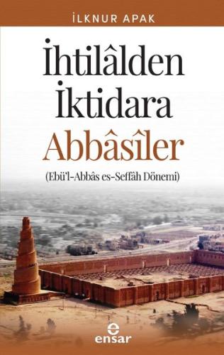 İhtilalden İktidara Abbasiler - Ebü'l-Abbas es-Seffah Dönemi %18 indir