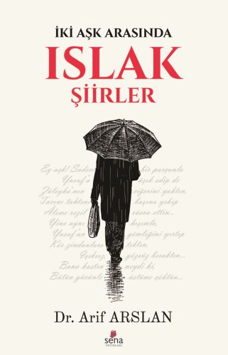 İki Aşk Arasında Islak Şiirler Arif Arslan