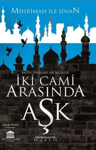 İki Cami Arasında Aşk (Mihrimah’ın İhaneti) %23 indirimli Asyacan Nerm