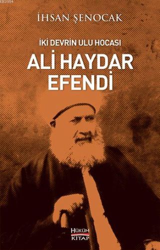 İki Devrin Ulu Hocası Ali Haydar Efendi %12 indirimli İhsan Şenocak