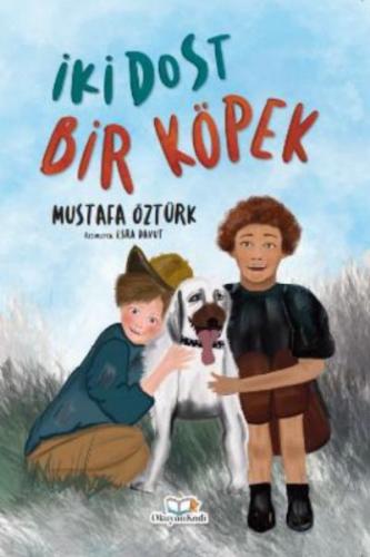 İki Dost Bir Köpek %20 indirimli Mustafa Öztürk