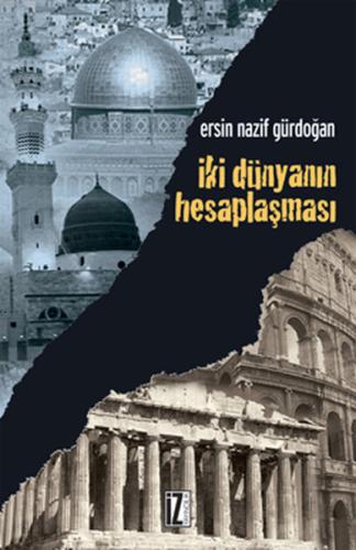 İki Dünyanın Hesaplaşması %15 indirimli Ersin Nazif Gürdoğan