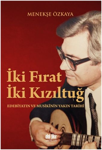 İki Fırat İki Kızıltuğ %12 indirimli Menekşe Özkaya