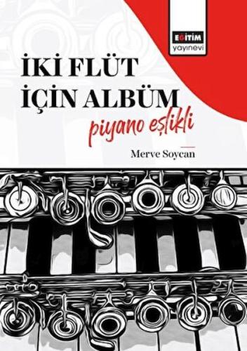 İki Flüt İçin Albüm-Piyano Eşlikli %3 indirimli Merve Soycan