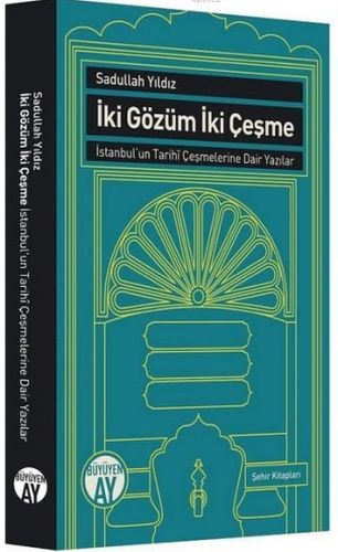 İki Gözüm İki Çeşme Sadullah Yıldız