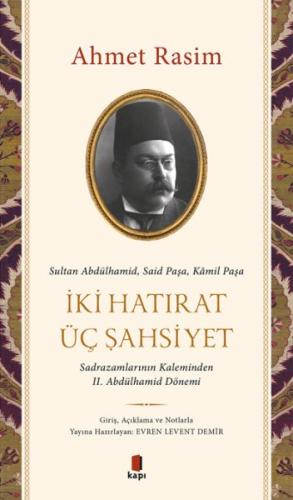 İki Hatırat Üç Şahsiyet %10 indirimli Ahmet Rasim